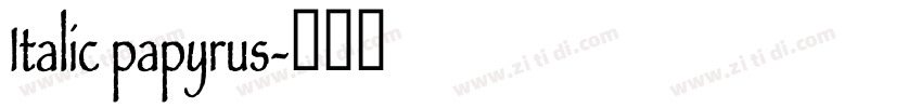 Italic papyrus字体转换